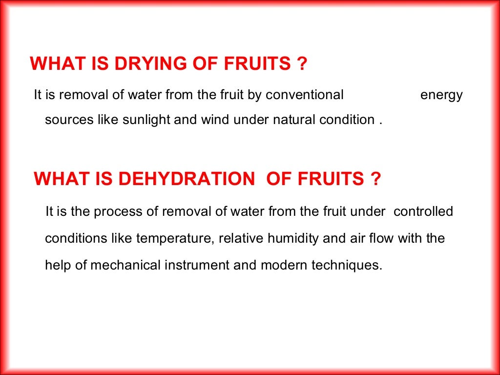 Advances in drying and dehydration in Fruit Crops