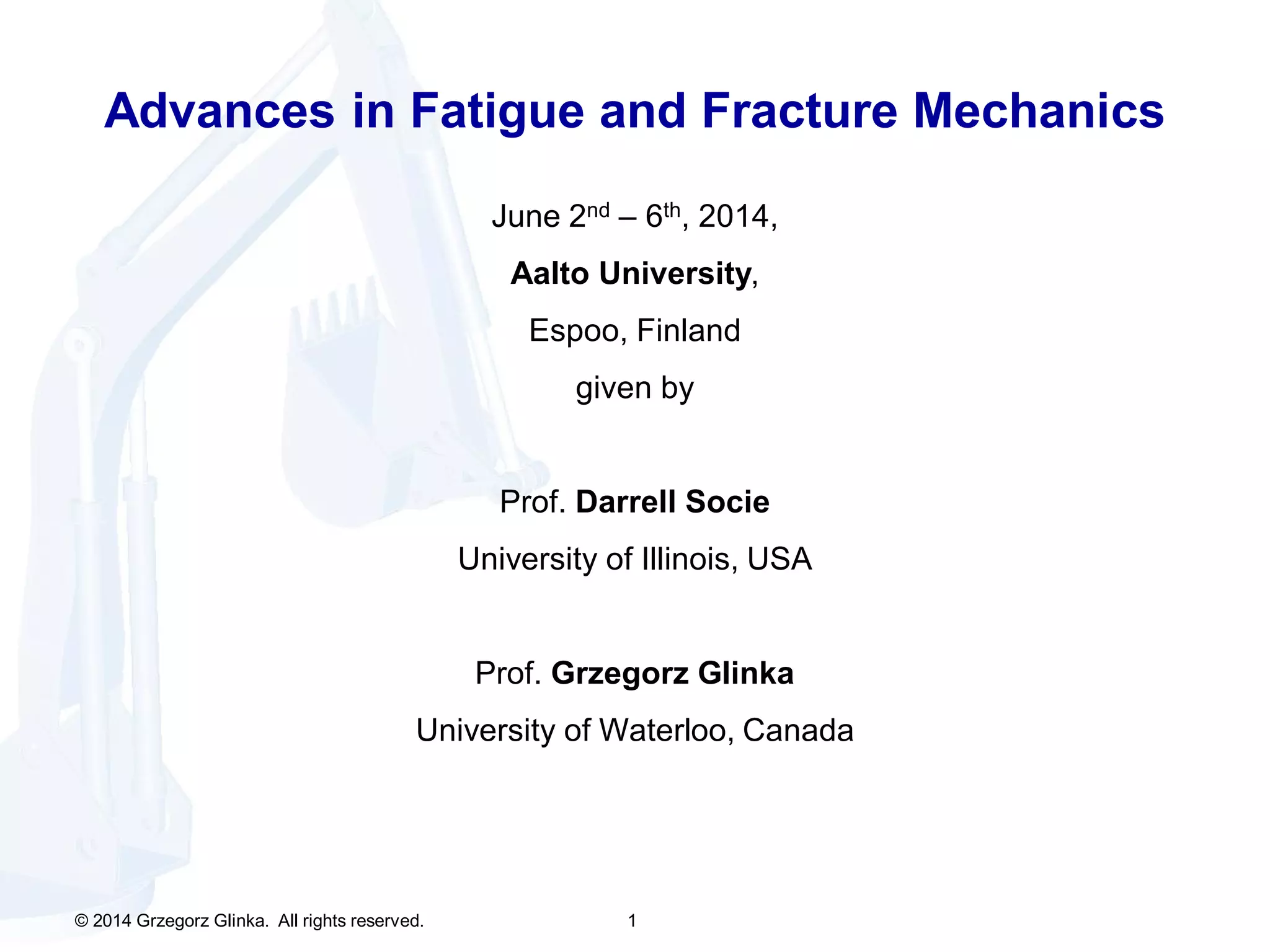 Advances in fatigue and fracture mechanics by grzegorz (greg) glinka | PDF