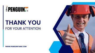 WWW.PENGUINTANK.COM
THANK YOU
FOR YOUR ATTENTION
 