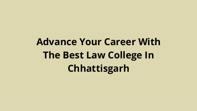 Advance Your Career With
The Best Law College In
Chhattisgarh
 