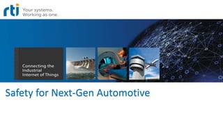Safety for Next-Gen Automotive
 