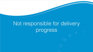 Not responsible for delivery
progress
 