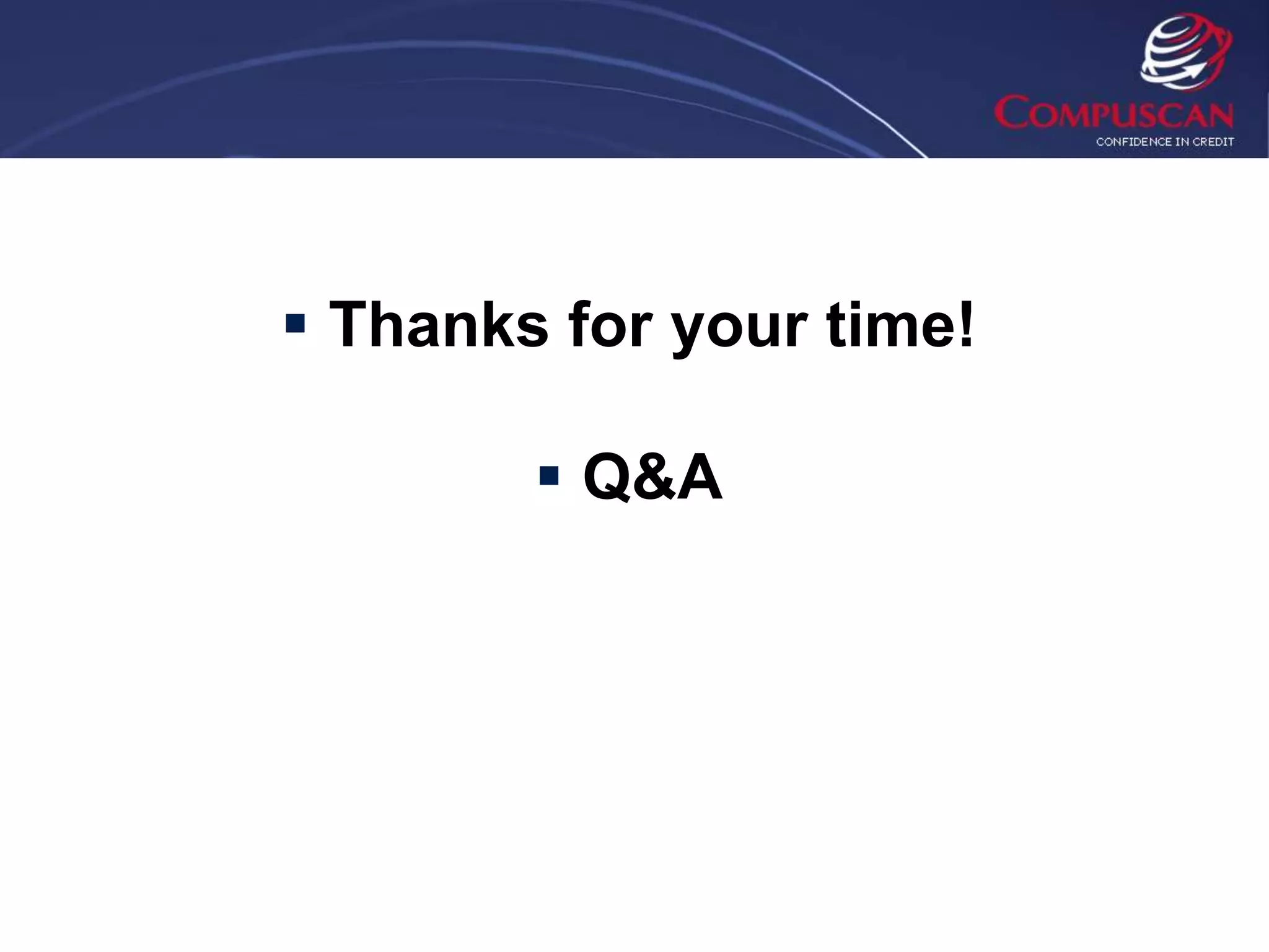  Thanks for your time!

         Q&A
 