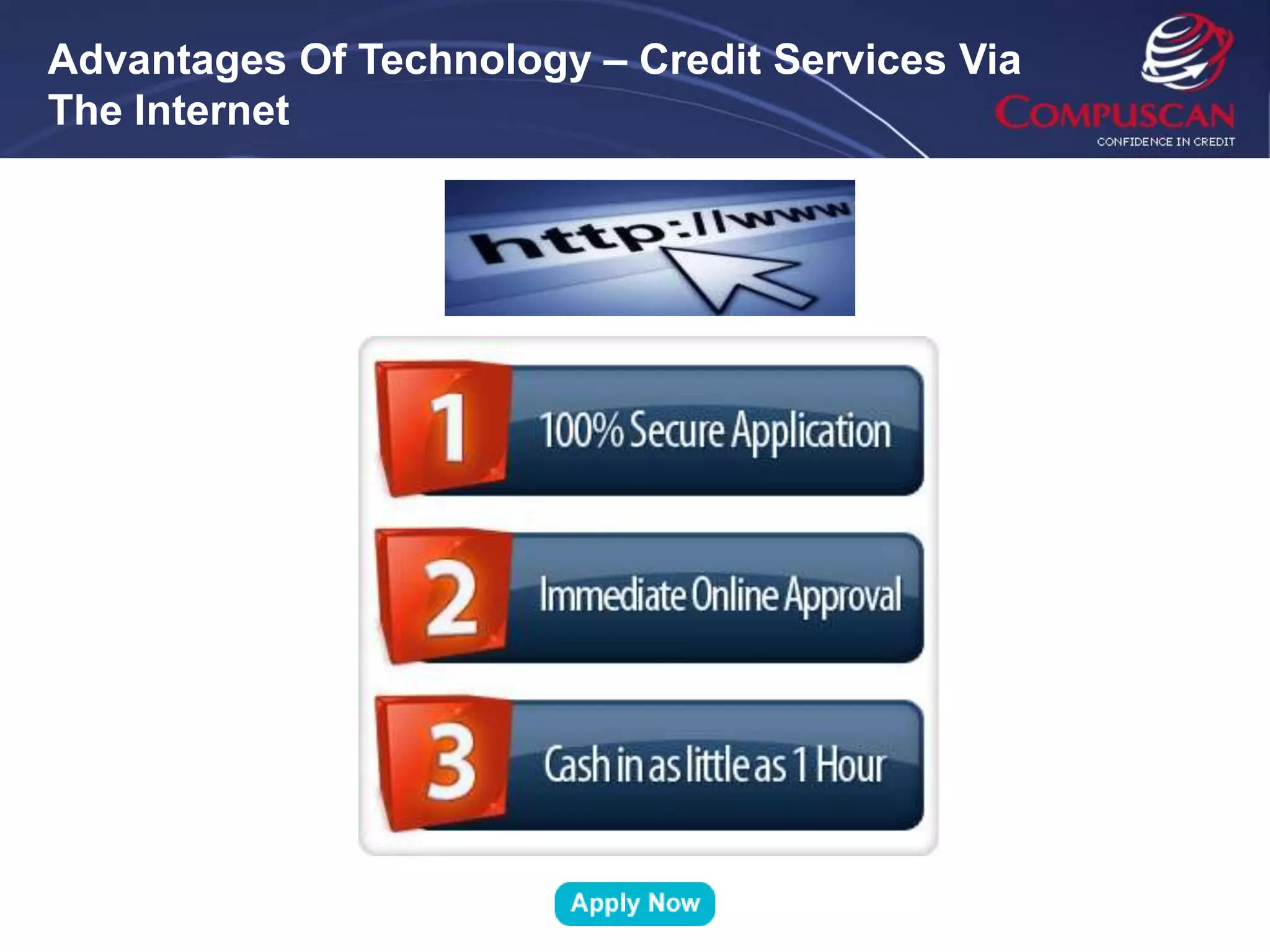 Advantages Of Technology – Credit Services Via
The Internet
 