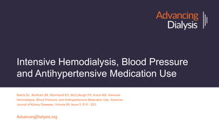 Intensive Hemodialysis, Blood Pressure
and Antihypertensive Medication Use
Bakris GL, Burkhart JM, Weinhandl ED, McCulloug...