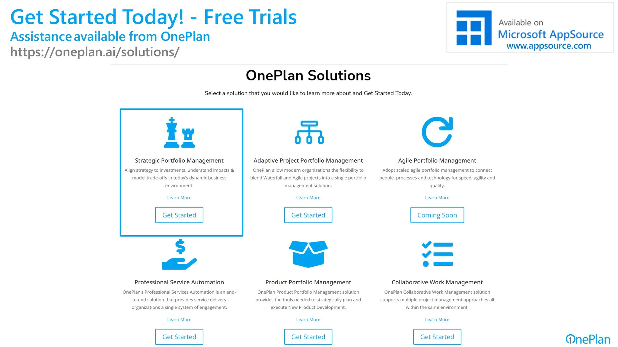 www.appsource.com
Get Started Today! - Free Trials
Assistanceavailable from OnePlan
https://oneplan.ai/solutions/
 