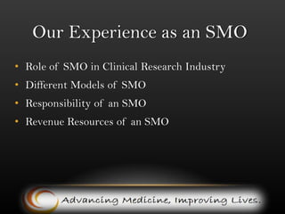 Our Experience as an SMORole of SMO in Clinical Research IndustryDifferent Models of SMOResponsibility of an SMORevenue Resources of an SMO