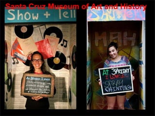 Santa Cruz Museum of Art and History
 