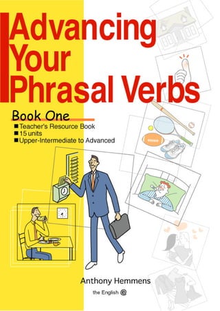 Advancing your phrasal verbs book 1 | PDF