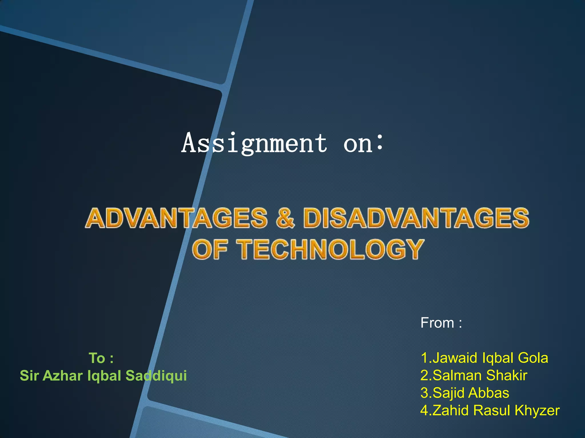 Adv and disadv of technology | PPTX