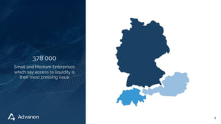 Small and Medium Enterprises
which say access to liquidity is
their most pressing issue
378’000
2
 