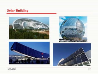 Solar Building
6/10/2021 17
 