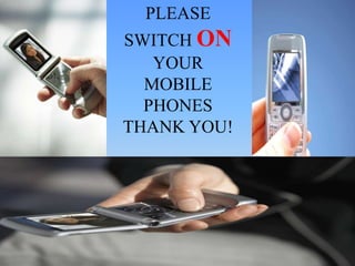 PLEASE
               SWITCH ON
                  YOUR
                 MOBILE
                 PHONES
               THANK YOU!




Mobilise Your Data   Slide 3 © Steve Cast, Redbourn Business Systems Limited
 