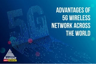 Advantages of 5g Wireless Network Across the World | Asianet Broadband