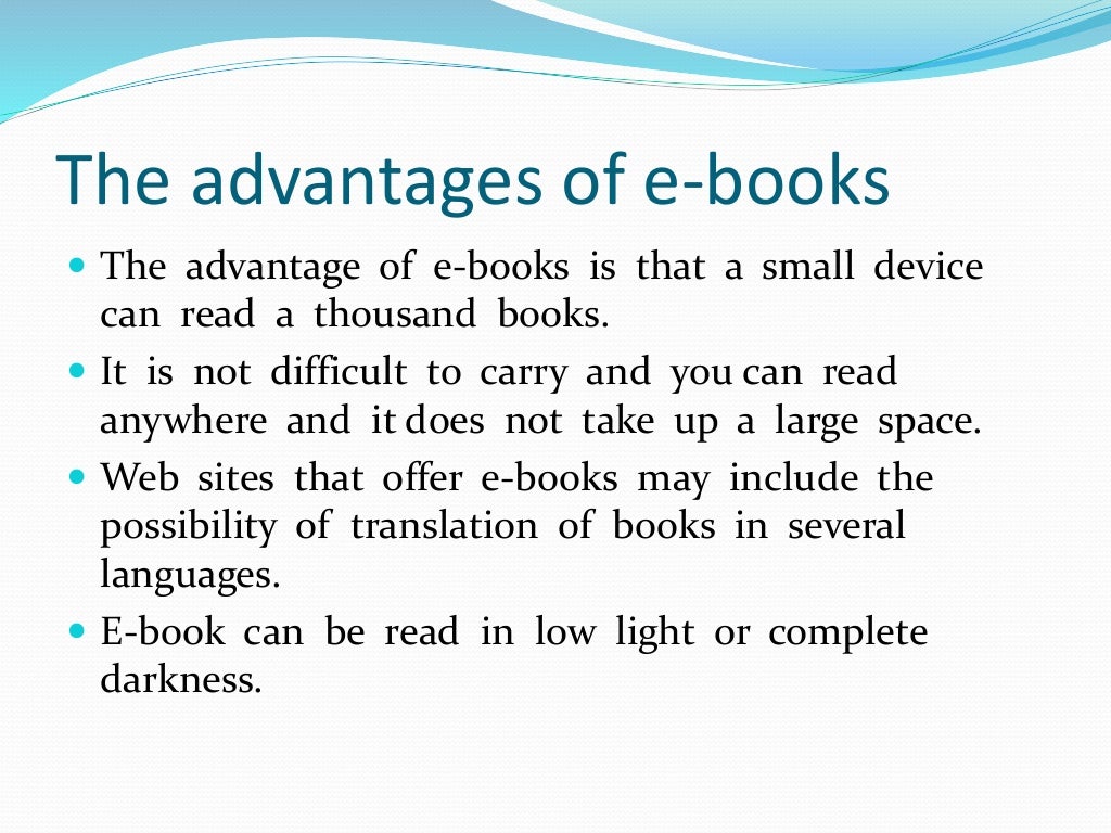 Advantages anddisadvantagesofprintedandebooks by tanja