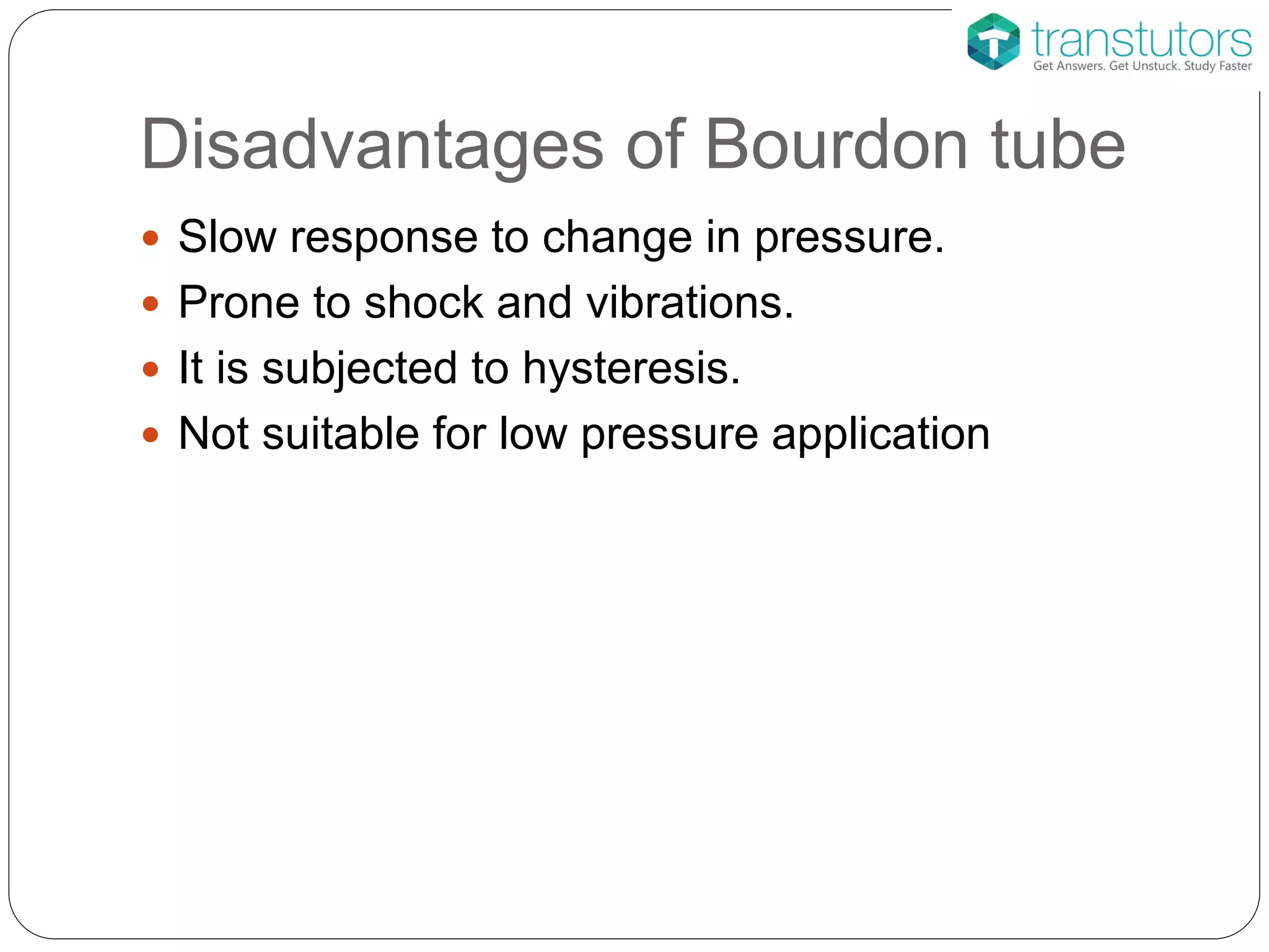 Advantages and Disadvantages Bourdon Tubes Electronical Engineering PPT