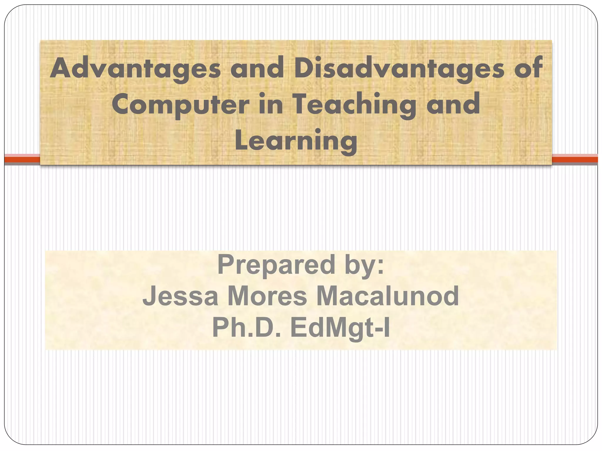 Advantages and disadvantages of computer in teaching and copy | PPT