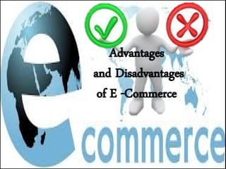 Advantages and disadvantages of e commerce | PPT