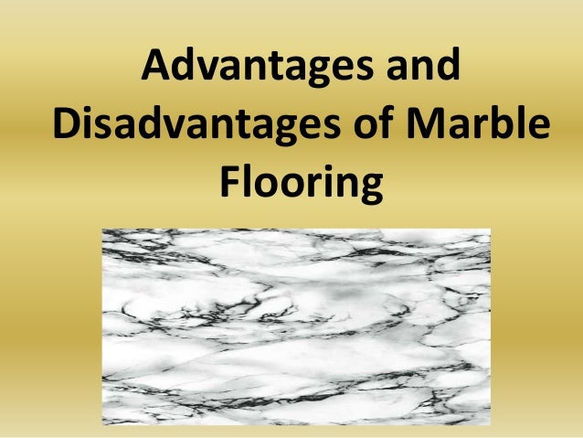 Advantages And Disadvantages Of Marble Flooring