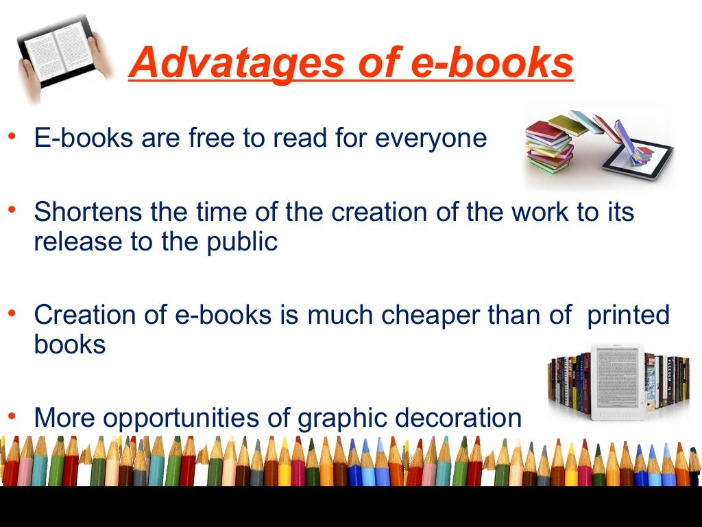 Advantages and disadvantages of printed and e books gajić mladen and