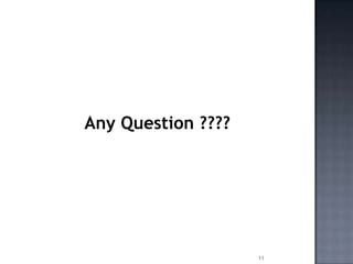 Any Question ????
11
 