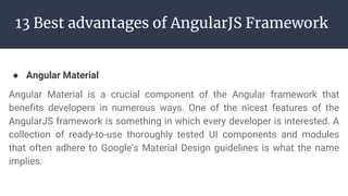 The Angular material is composed of
● Navigation patterns
● Form controls
● Responsive buttons
● Indicators
Components are...