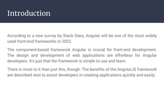 What is Angular?
The platform and framework Angular was created
specifically for creating web and single-page apps.
Keep i...