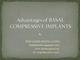 By,
BEST LASER DENTAL CLINIC,
bestdentalno1@gmail.com,
www.drmurugavel.in,
dr_mrgvl@yahoo.co.in
 