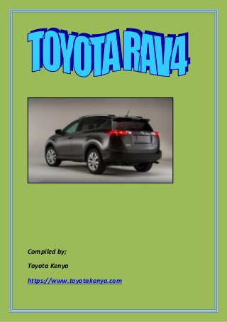 Compiled by; 
Toyota Kenya 
https://www.toyotakenya.com  