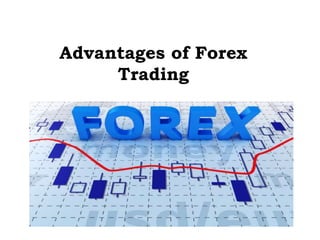 Matthew Poiset – The Advantages of Forex Trading
