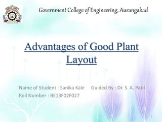 Government College of Engineering, Aurangabad
Advantages of Good Plant
Layout
1
 