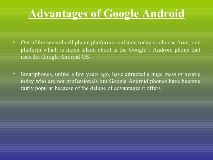 Advantages of google android