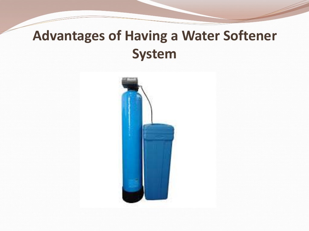 Advantages of Having a Water Softener System