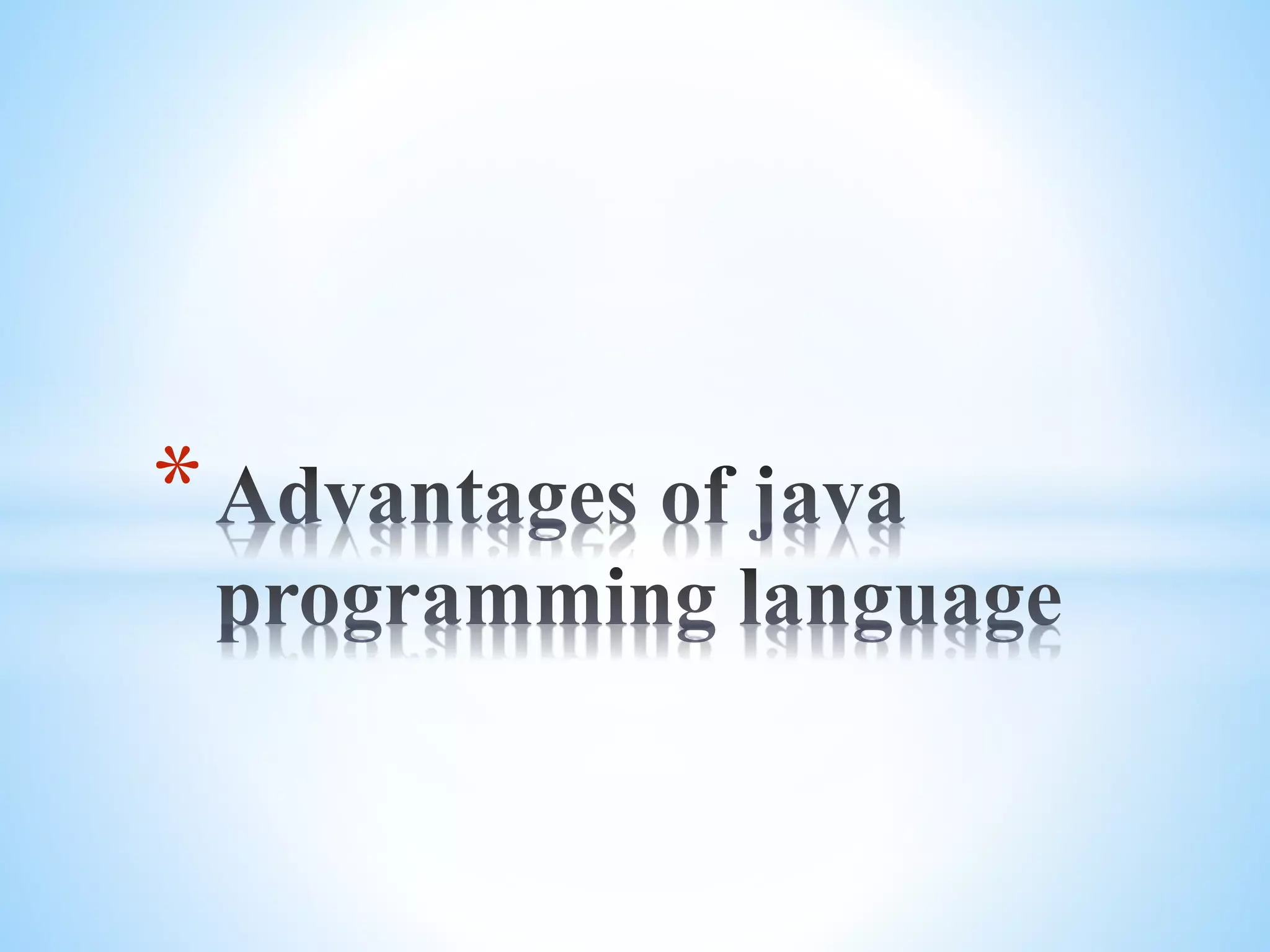 Advantages of java programming language | PPT