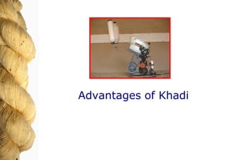 Advantages of Khadi
 