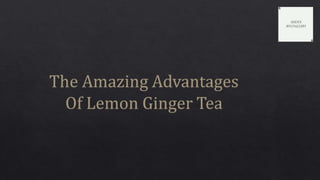 Advantages Of Lemon Ginger Tea