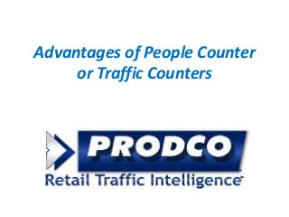 Advantages of People Counter
or Traffic Counters
.
 