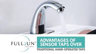 Advantages Of Sensor Taps Over Traditional Hand-Operated Taps