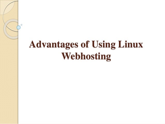 Advantages of Using Linux Webhosting