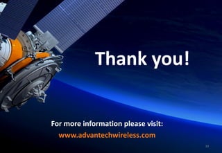 33
Thank you!
33
For more information please visit:
www.advantechwireless.com
 