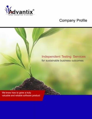 Company Profile

Independent Testing Services
for sustainable business outcomes

We know how to grow a truly
valuable and reliable software product

 