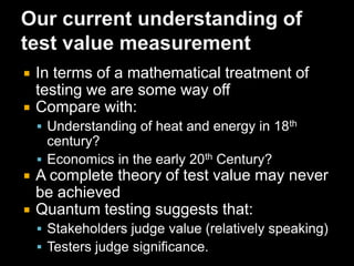 Quantum TestingIf evidence arrives in discrete quanta......can we assign a value to it?