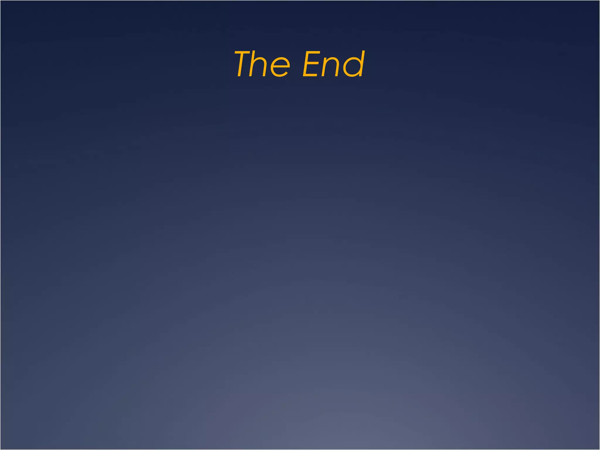 The End
 