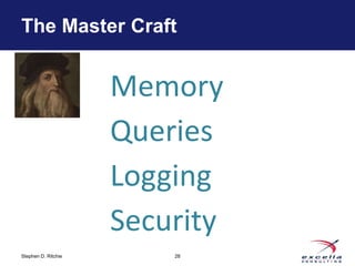The Master Craft


                     Memory
                     Queries
                     Logging
                 ...