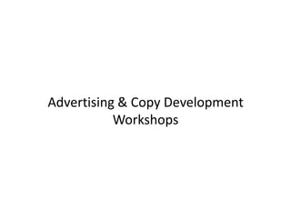 Advertising & Copy Development Workshops 