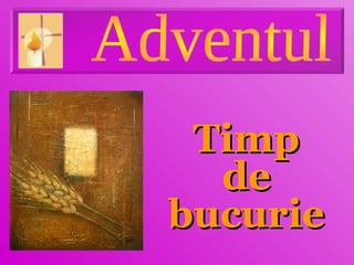 Timp
  de
bucurie
 