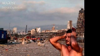 AUGUST
Beirut Explosion
 