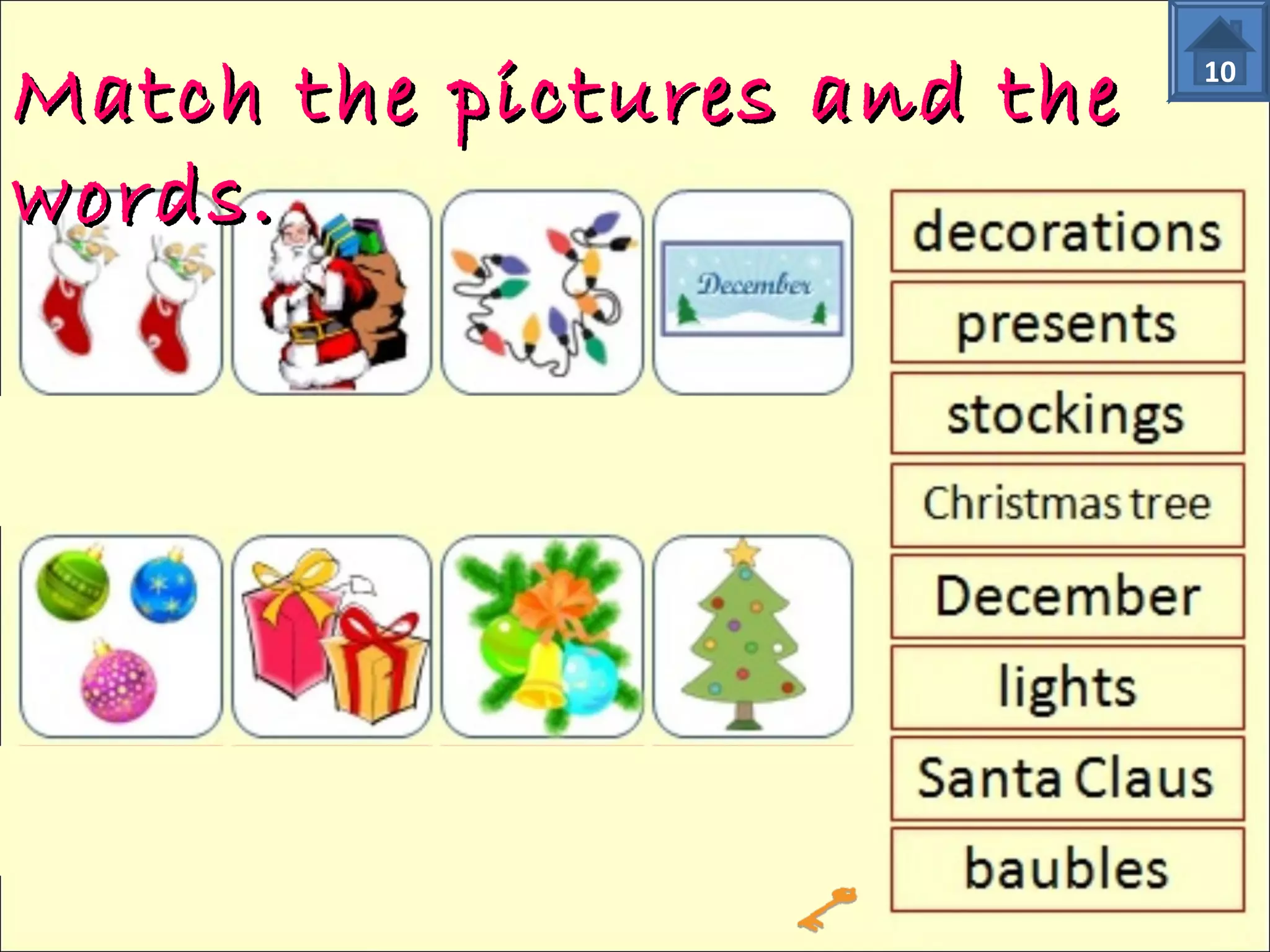 MMaattcchh tthhee ppiiccttuurreess aanndd tthhee 
wwoorrddss.. 
10 
 