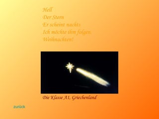 Hell Der Stern Er scheint nachts Ich möchte ihm folgen. Weihnachten! Die Klasse A1 , Griechenland zurück 
