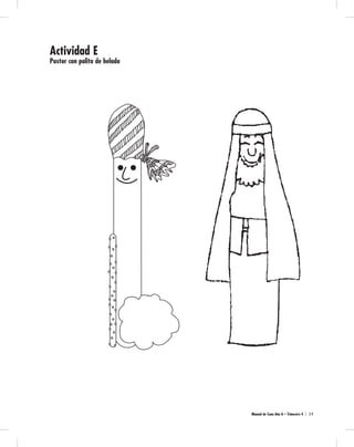 Manual de Cuna Año A – Trimestre 4 | 3 9 
Actividad E 
Pastor con palito de helado 
 